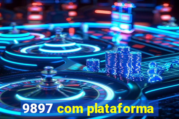 9897 com plataforma